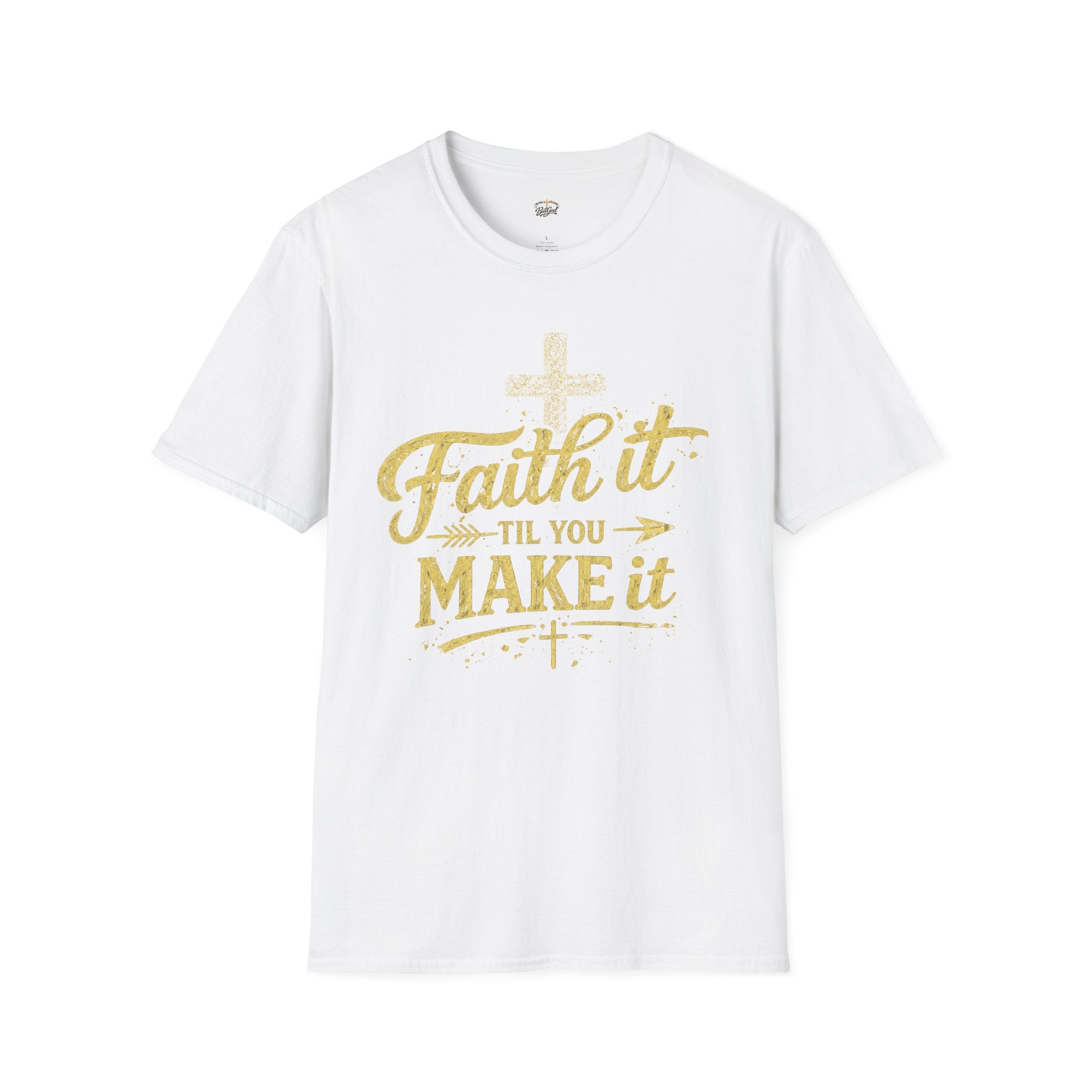 Faith It Till You Make It T-Shirt — Inspirational Christian Graphic Tee