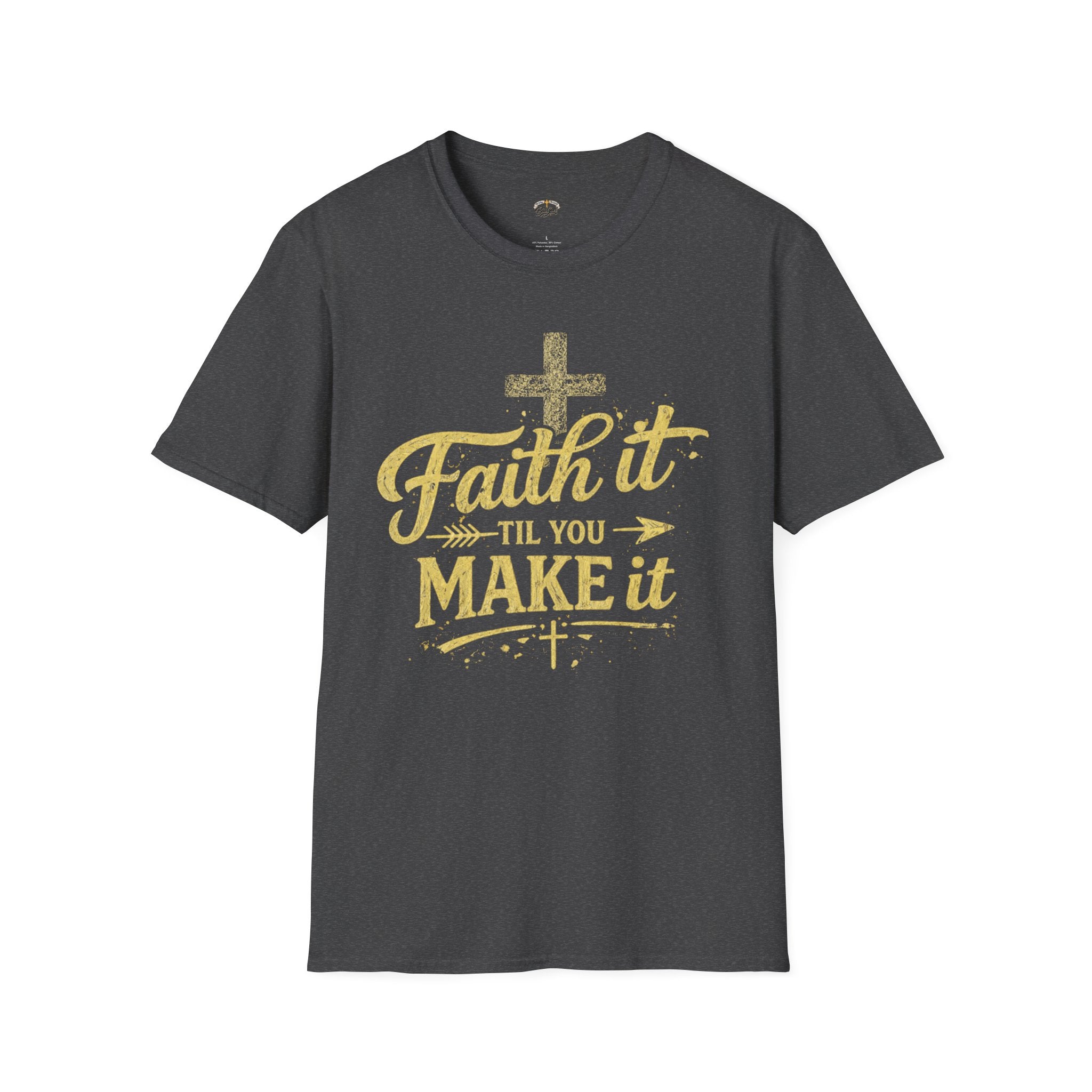 Faith It Till You Make It T-Shirt — Inspirational Christian Graphic Tee