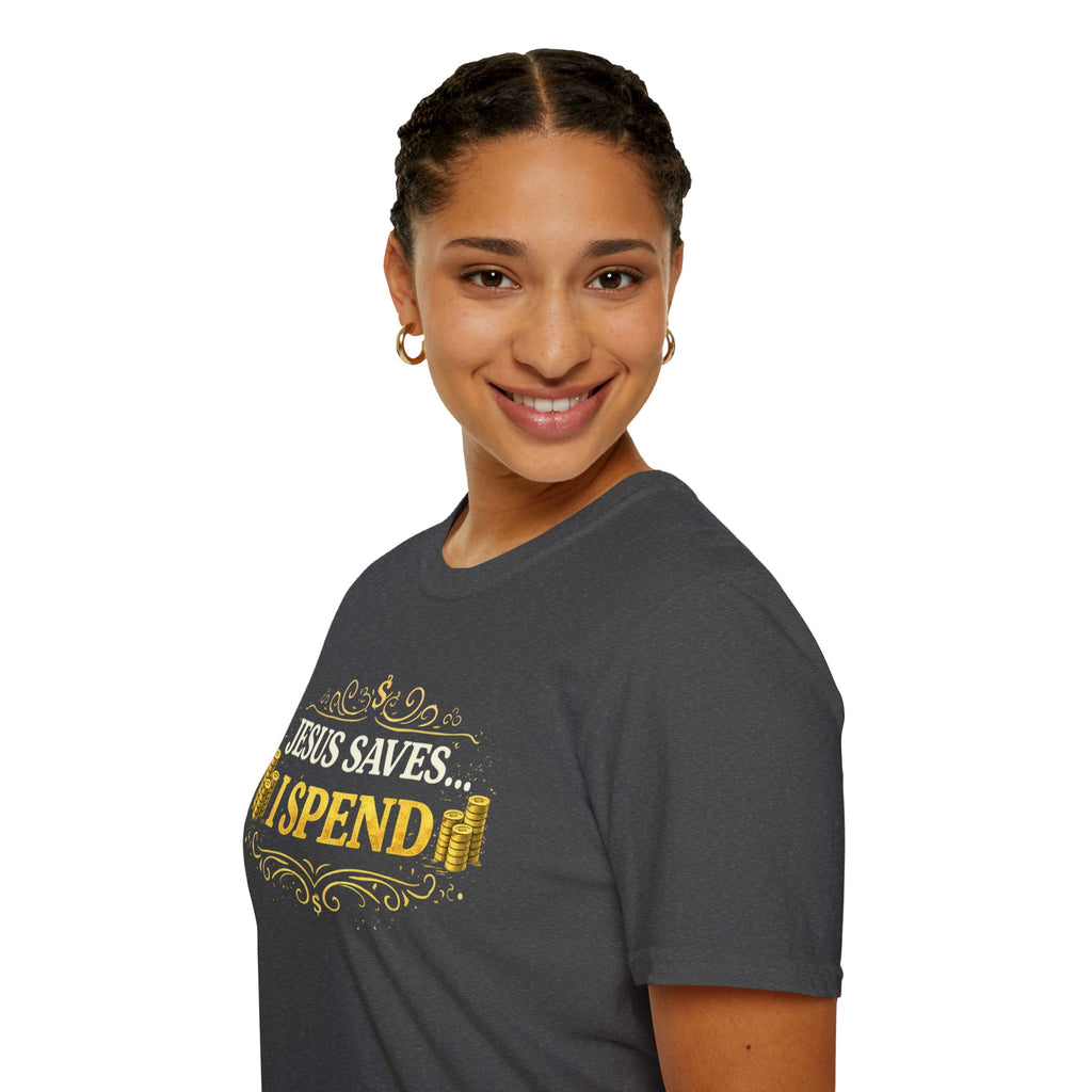 T-Shirt — 'Jesus Saves... I Spend' Christian Humor Tee (Funny Faith & Money Gift)