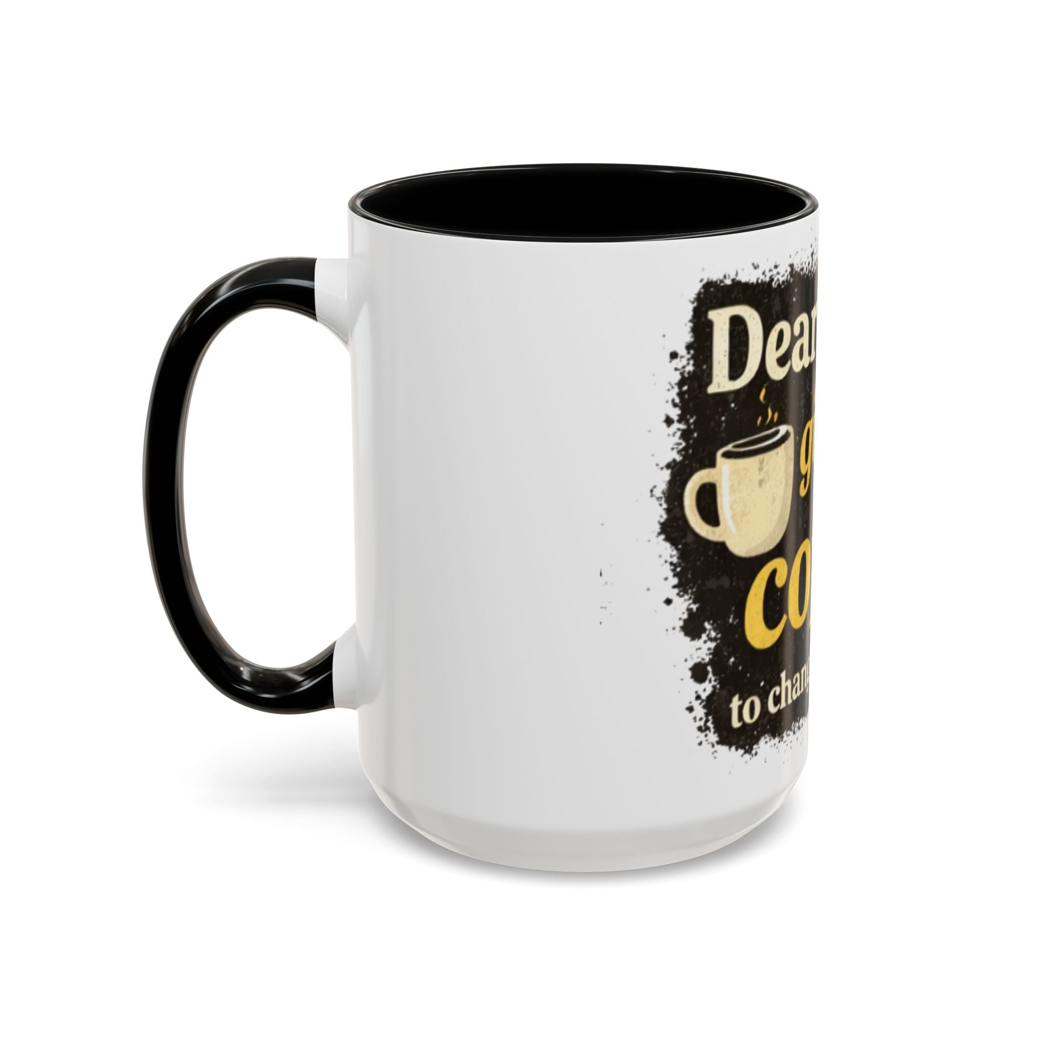 Dear God Give Me Coffee Accent Mug – Christian Coffee Lover 11/15oz