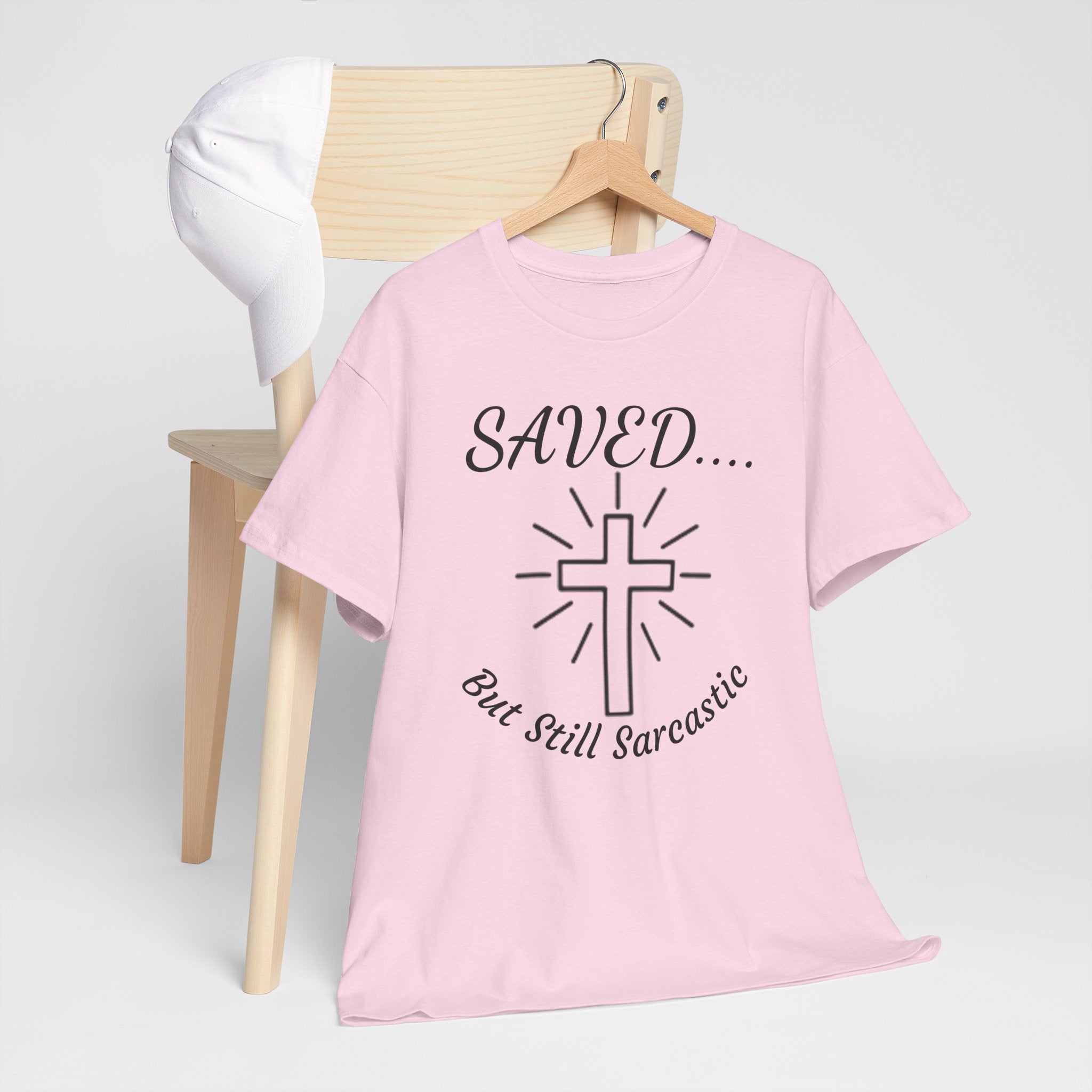 Saved But Still Sarcastic Christian T-Shirt