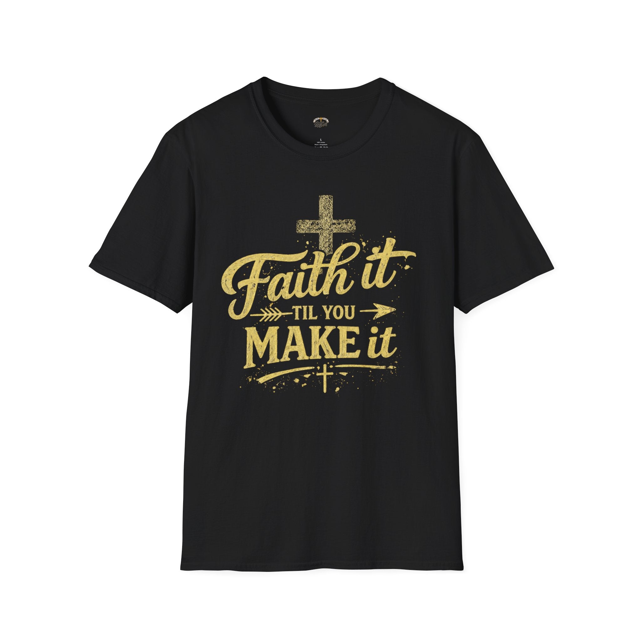 Faith It Till You Make It T-Shirt — Inspirational Christian Graphic Tee