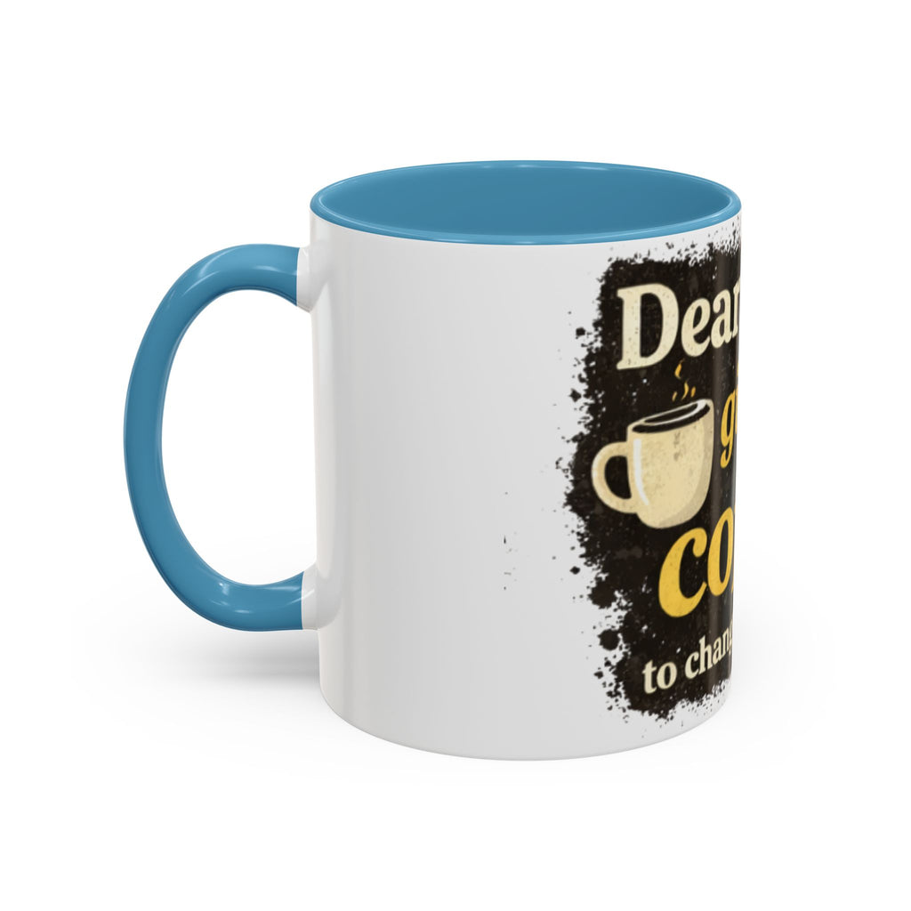 Dear God Give Me Coffee Accent Mug – Christian Coffee Lover 11/15oz