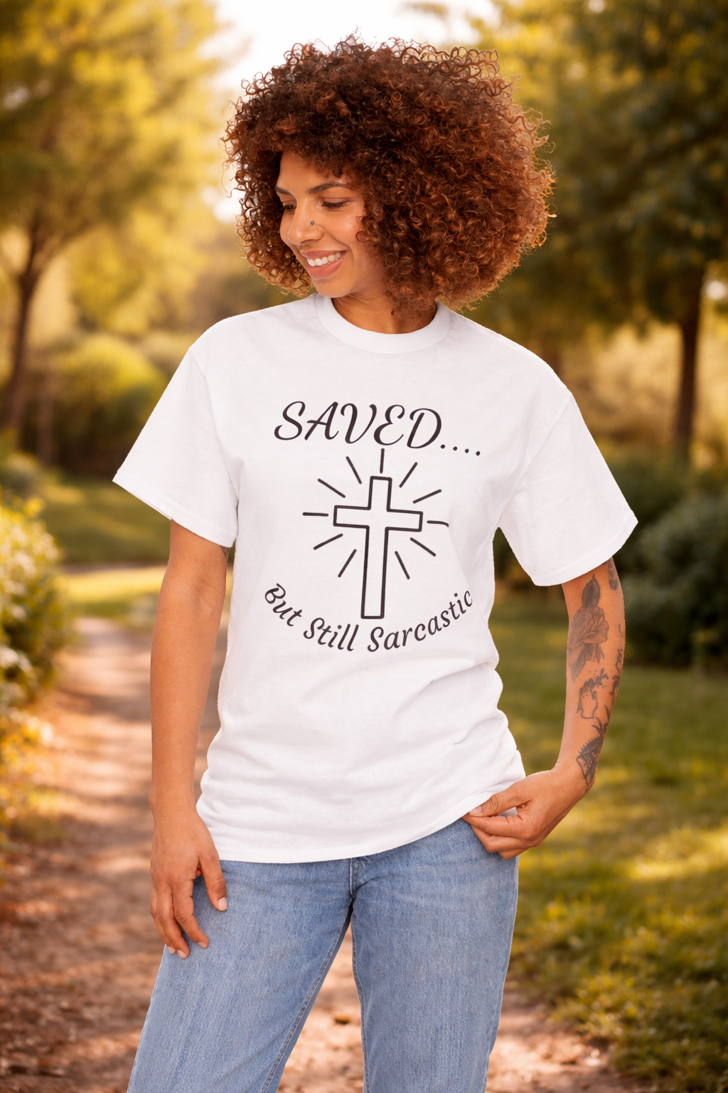 Saved But Still Sarcastic Christian T-Shirt