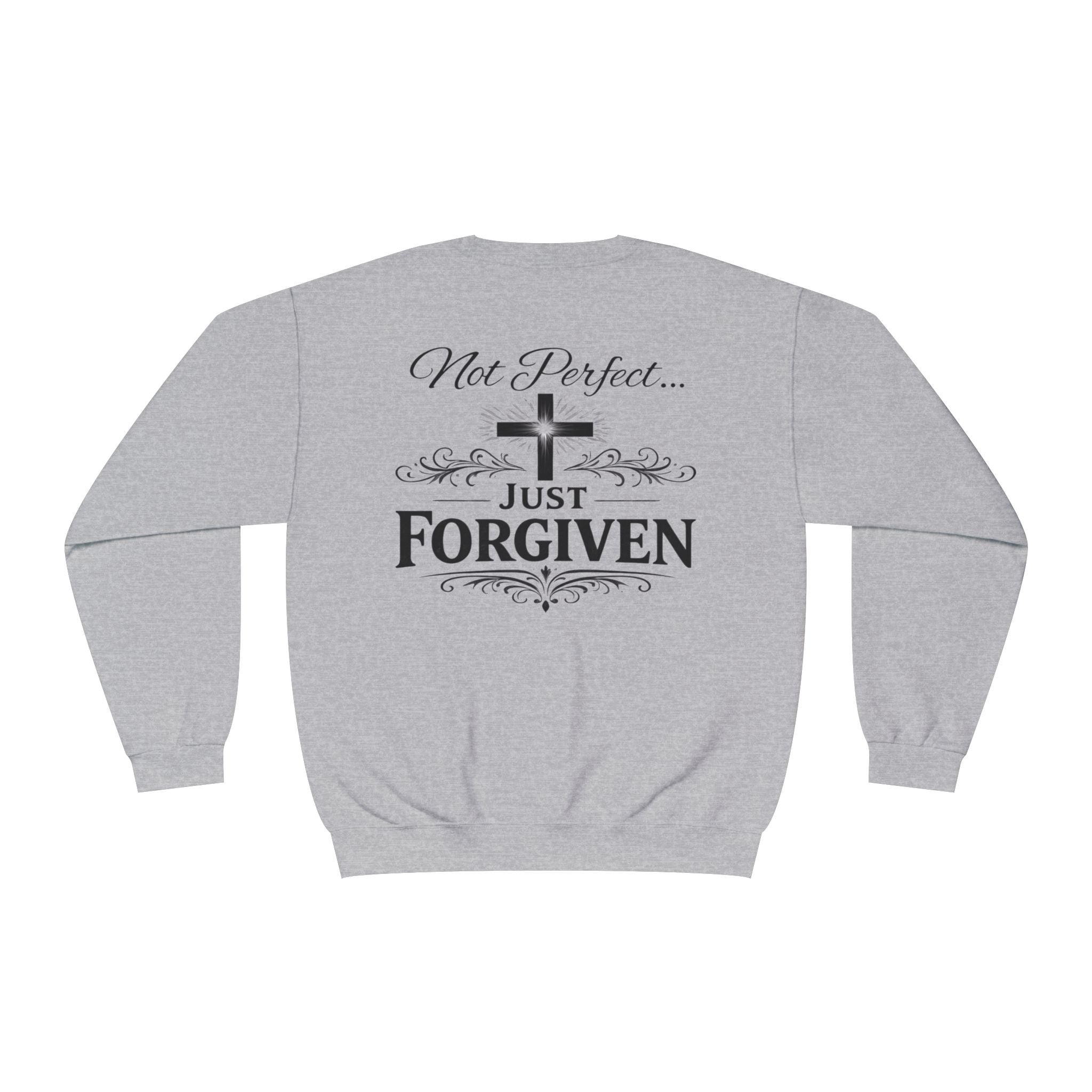 Crewneck Sweatshirt - "Not Perfect... Just Forgiven" Christian Cross Pullover
