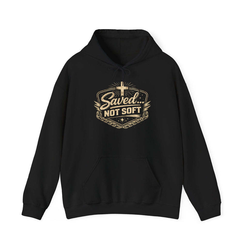 Saved Not Soft Hoodie – Christian Faith Graphic Pullover