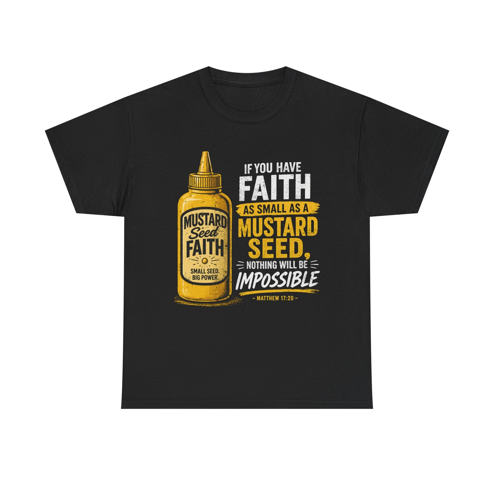 Mustard Seed Faith T-Shirt — Matthew 17:20 Inspirational Christian Tee